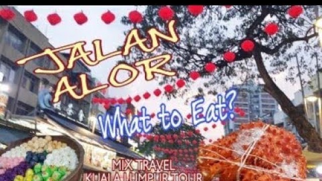 'Jalan Alor | Kuala Lumpur Tour'