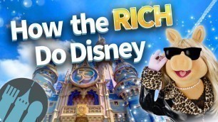 'How the Rich Do Disney'
