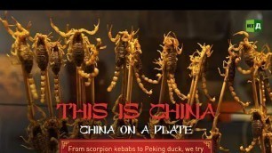 'China on a plate. From scorpion kebabs to Peking duck, we try authentic Chinese food for you'