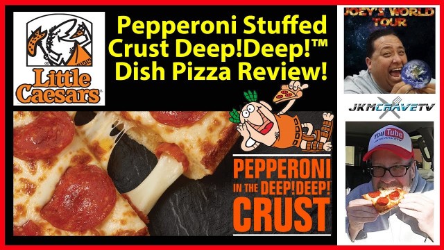 'Little Caesars® | Pepperoni Stuffed Crust Deep!Deep!™ Dish Pizza with Joey\'s WORLD TOUR!!!!'
