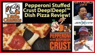 'Little Caesars® | Pepperoni Stuffed Crust Deep!Deep!™ Dish Pizza with Joey\'s WORLD TOUR!!!!'