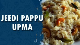 'Jeedi Pappu Upma || Wirally Food'