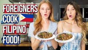 'FOREIGNERS COOK FILIPINO FOOD! 