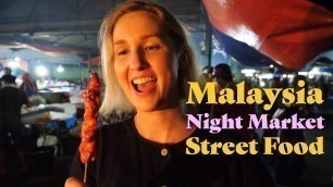 'Malaysia Night Market Street Food'