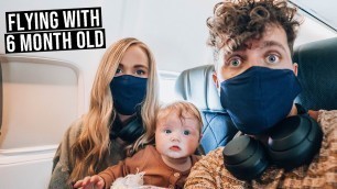 'Flying with Our 6 Month Old Baby | Australian Borders are finally open!'