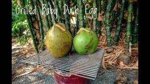 'Grilled Baby Duck Egg with Coconut Water/Healthy Natural Recipe'