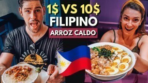 '$1 vs $10 ARROZ CALDO - FILIPINO FOOD Challenge in Manila'