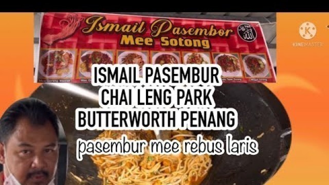 'Mee Goreng Ismail Pasembur Popular (Chai Leng Park Butterworth Penang) street food malaysia.'