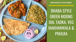 'Meal Plate Veg Makhanwala & Green Moong Dal Tadka - North Indian Recipes By Archana\'s Kitchen'