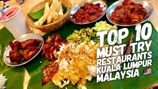 'Top 10 Must Try  Restaurants Kuala Lumpur Malaysia | Food Trip | Nasi Lemak Ayam Goreng'