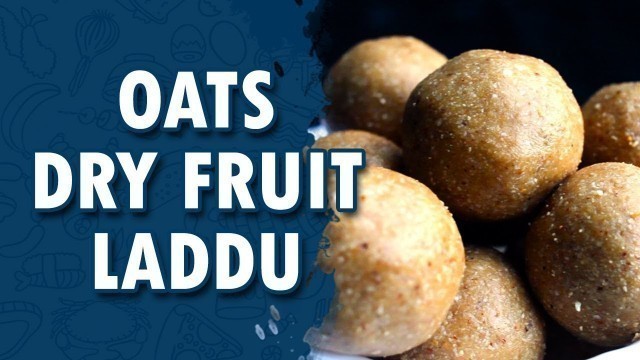 'Oats Dry Fruit Laddu || Wirally Food'