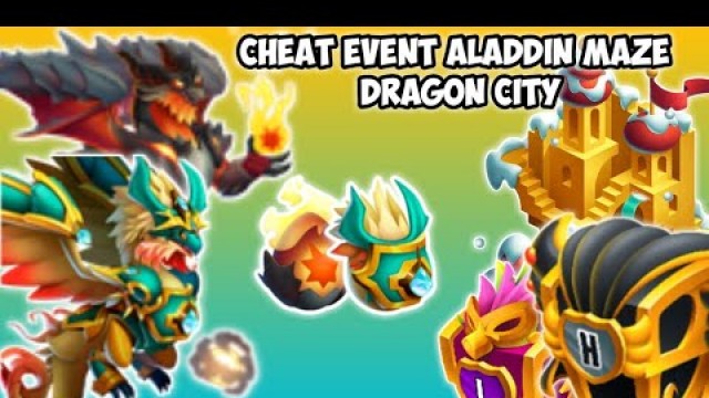 'Cheat Terbaru Event Aladdin Maze | Dragon City'