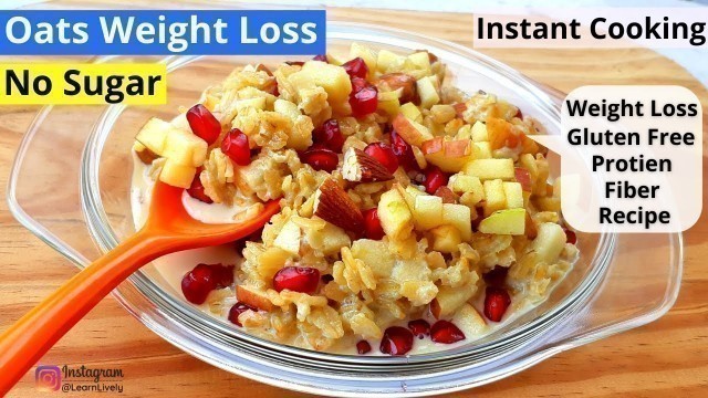 'Oats Weight loss Recipe | No Sugar Gluten Free | Instant Breakfast Idea | Oatmeal for Weightloss'