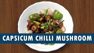 'Capsicum Chilli Mushroom || How To Make Capsicum Chilli Mushroom || Wirally Food'