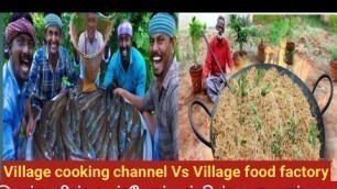 'Village cooking channel and village food factory|| who is the better and best'