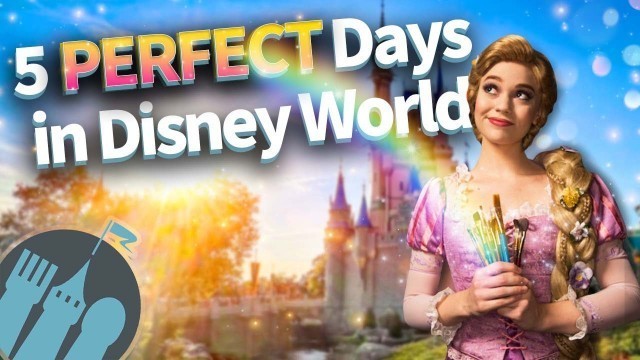 '5 Perfect Days in Disney World'