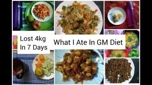 'Lost 4Kg in 7Days || My Weight Loss Journey From GM Diet || What I Ate 7 Days'