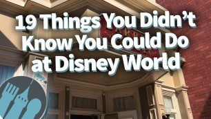 '19 Things You Didn\'t Know You Could Do in Disney World'