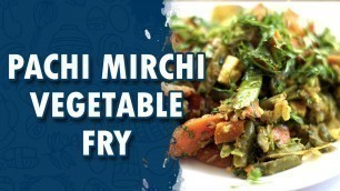 'Pachi Mirchi Vegetable Fry || Wirally Food'