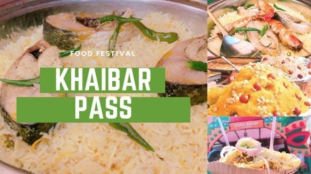 'Khaibar Pass: Food Festival!!