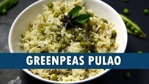 'Greenpeas Pulao || Greenpeas Pulao Recipe || How To Prepare Greenpeas Pulao || Wirally Food'