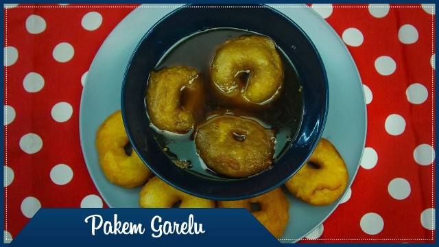 'Pakem Garalu | పాకం గారెలు || Wirally Food'