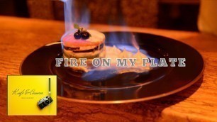 'fire on my plate...a lovely flambe do wow your guest'