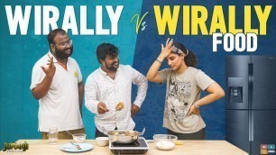 'Wirally vs Wirally Food || Ft. Ravi Teja and Sai Somayajulu || Recipe War'