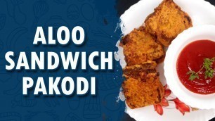 'Aloo Sandwich Pakodi || Wirally Food'