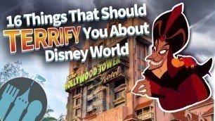 '16 Things That Should Terrify You About Disney World'