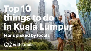 'The BEST 10 Things to do in Kuala Lumpur 