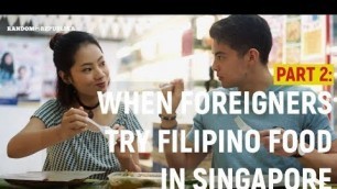 'When Foreigners Try Filipino Food at Lucky Plaza, Singapore (Part 2)'