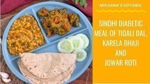 'North Indian Meal Plate - Sindhi Tidali Dal, Karela Bhaji, & Jowar Roti'