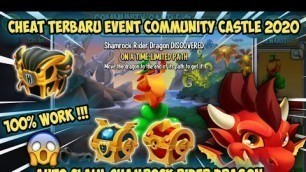 'Cheat Terbaru Event Community Castle | Claim Reward & Shamrock Rider Dragon | Dragon City'
