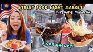 'ANTRE PARAH!! STREET FOOD NIGHT MARKET DI PENANG, MALAYSIA YANG SEDAAP!!'