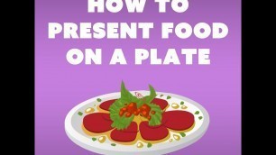 'How to Present Food on a Plate'