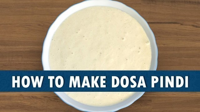 'How To Make Dosa Pindi || Dosa Batter Recipe || Wirally Food'