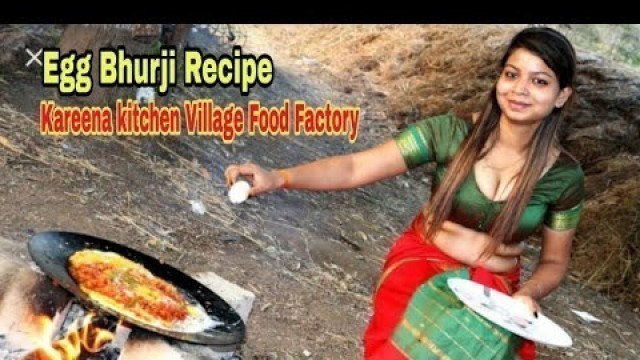 'Traditional Egg Bhurji Recipe || Dhaba Style || Kareena kitchen Village Food Factory'