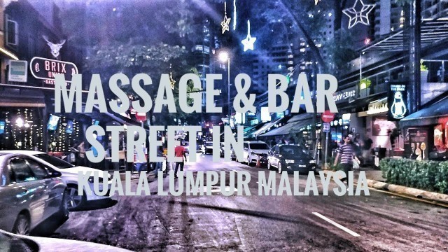 'Kuala Lumpur Massage & Bar Street review'