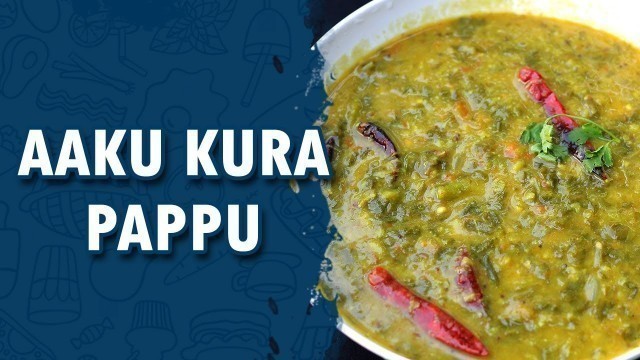 'Aaku Kura Pappu || Aaku Kura Pappu Recipe || Wirally Food'