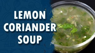 'Lemon Coriander Soup || Wirally Food'