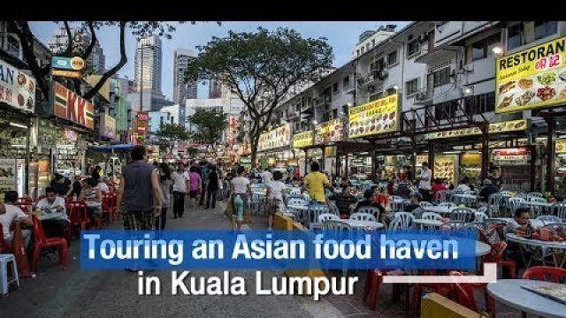 'Live: Touring an Asian food haven in Kuala Lumpur 探访吉隆坡美食阿罗街'