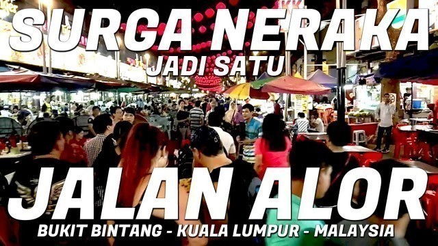 'JALAN ALOR STREET FOOD MALAYSIA | SYURGA KULINER MALAM #PENASARAN 024'