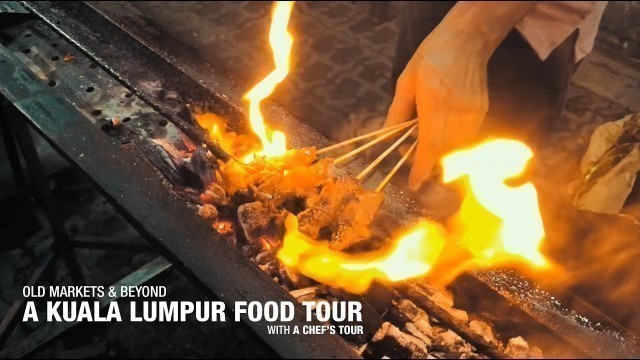 'KUALA LUMPUR FOOD TOUR with A Chef\'s Tour'