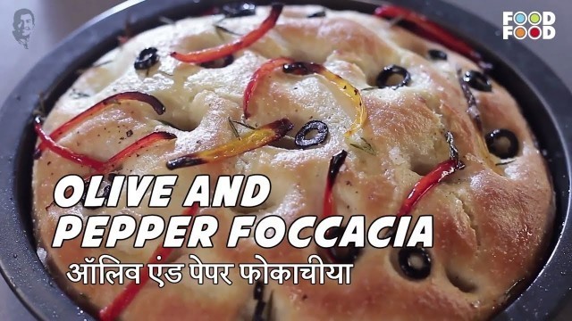 'Olive And Pepper Foccacia | FoodFood'