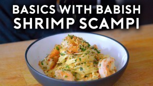 'Shrimp Scampi Pasta | Basics with Babish'