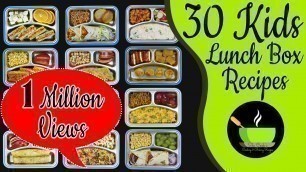 '30 Lunch Box Recipes For Kids | Indian Lunch Box Recipes  | Easy And Quick Tiffin Ideas For Kids'