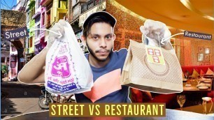 'CHOLE BHATURE | STREET FOOD Vs RESTAURANT FOOD | INDIAN STREET FOOD,'