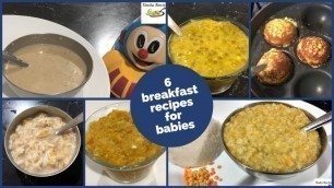 'அறுவகை குழந்தை உணவு | 6 unique breakfast/dinner recipes for babies & kids | From 8+months babies'