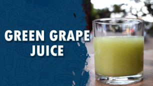 'Green Grape Juice | How To Make Green Grape Juice | Wirally Food'